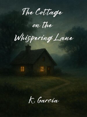cover image of The Cottage on the Whispering Lane